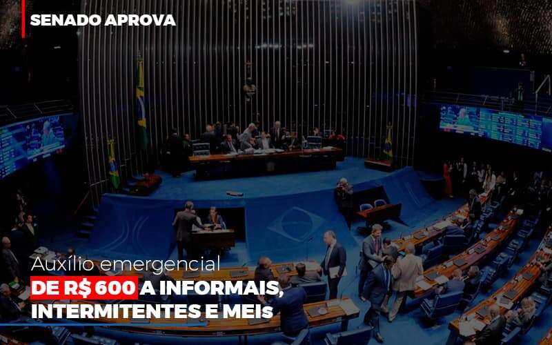 Senado Aprova Auxilio Emergencial De 600