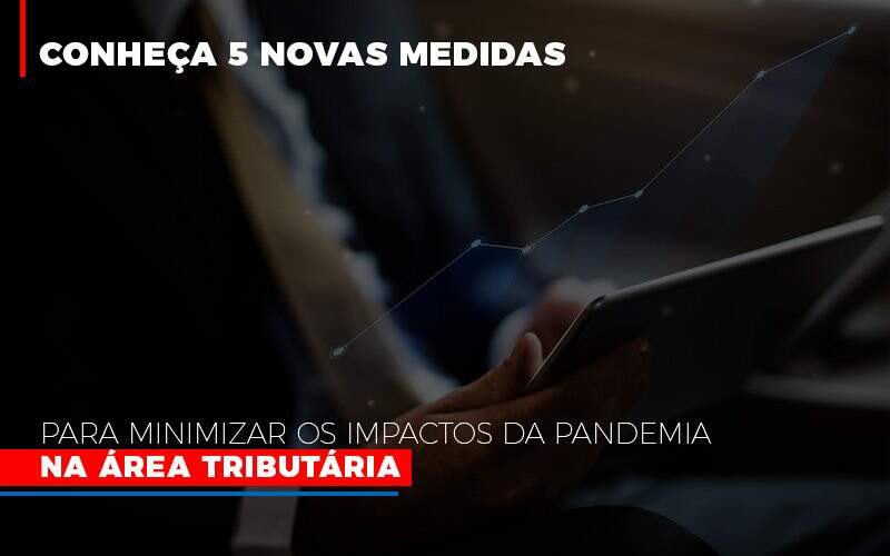 Medidas Para Minimizar Os Impactos Da Pandemia Na Area Tributaria – Abrir Empresa Simples