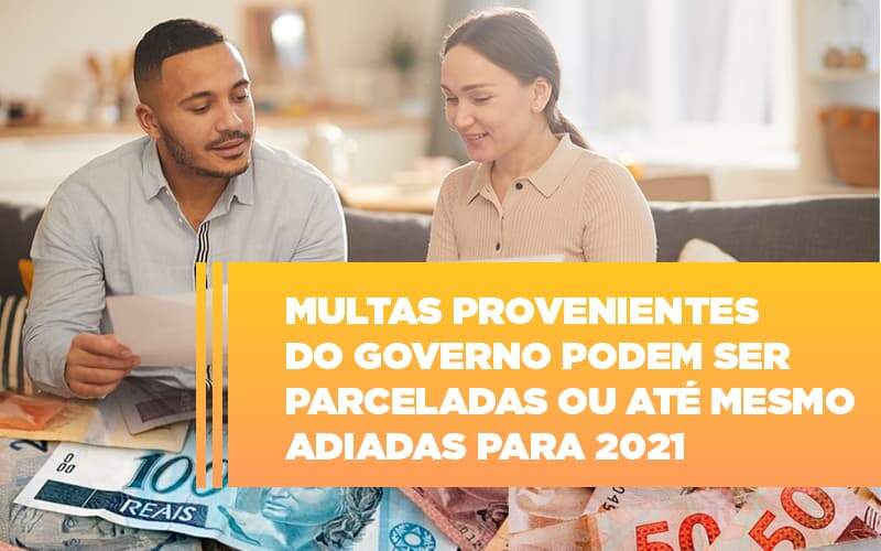 Vai Um Pouco De Folego Multas Do Governo Podem Ser Parceladas